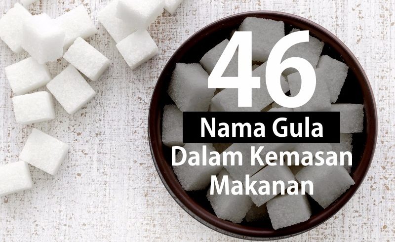 46 Nama Gula dalam Kemasan Makanan