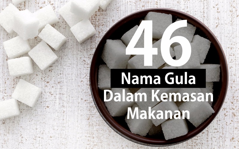 46 Nama Gula dalam Kemasan Makanan