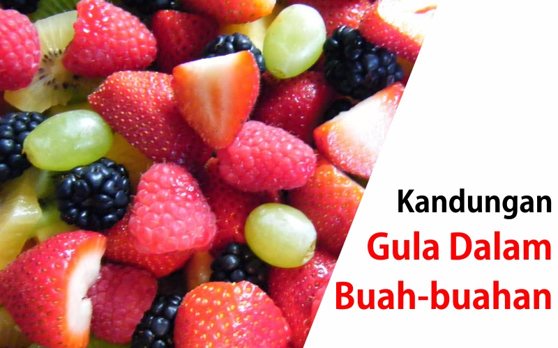 Kandungan Gula dalam Buah-buahan - Tips