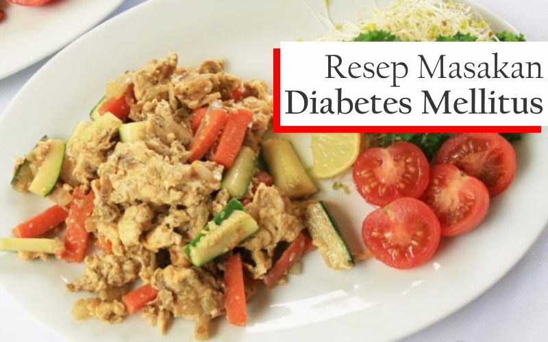 Resep Masakan Diabetes Mellitus