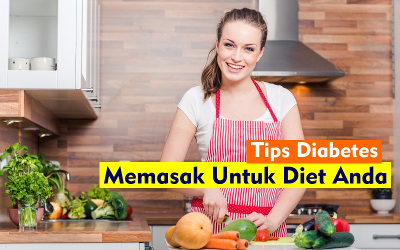 Tips Diabetes - Memasak Untuk Diet Diabetes