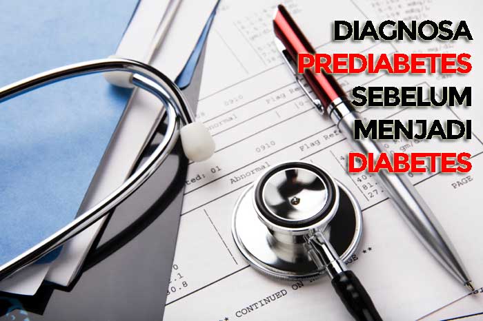 Obat Herbal Diabetes dan Diagnosa Prediabetes Sebelum Terjadi Diabetes