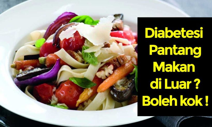 Penderita Diabetes Pantang Makan Di Luar? Tenang, Ada Obat Herbal Diabetes Paling Ampuh