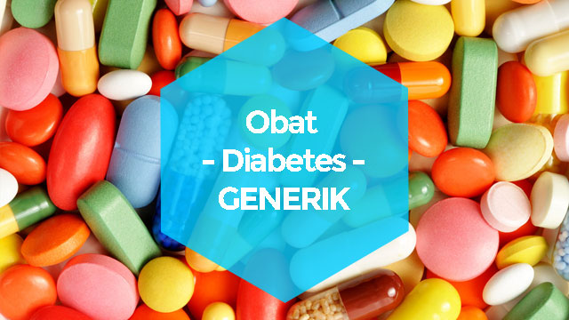 Obat Diabetes Generik, Apakah Ampuh Melawan Diabetes?